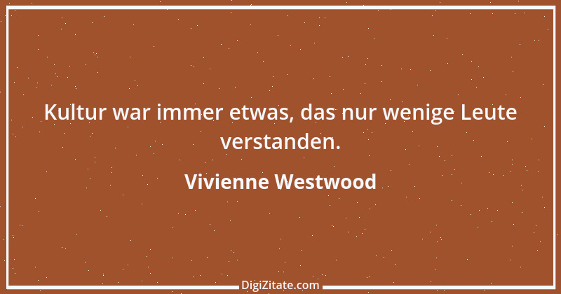 Zitat von Vivienne Westwood 22