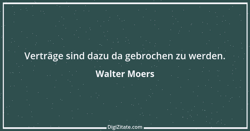 Zitat von Walter Moers 3