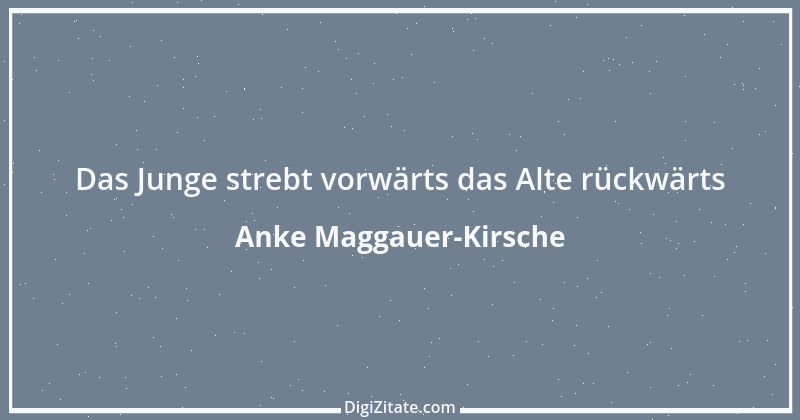 Zitat von Anke Maggauer-Kirsche 301