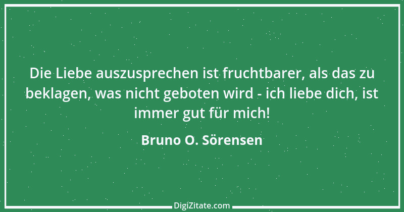 Zitat von Bruno O. Sörensen 21