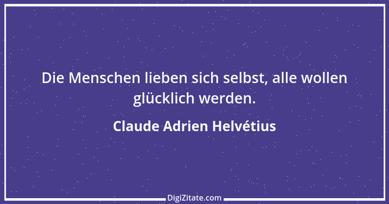 Zitat von Claude Adrien Helvétius 74