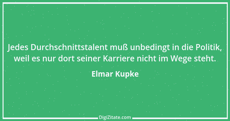 Zitat von Elmar Kupke 334