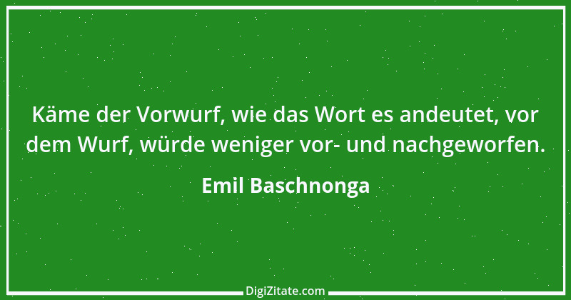 Zitat von Emil Baschnonga 400