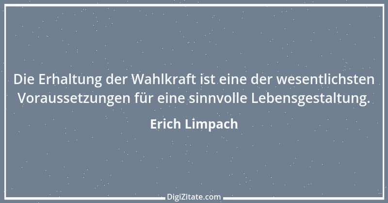 Zitat von Erich Limpach 163