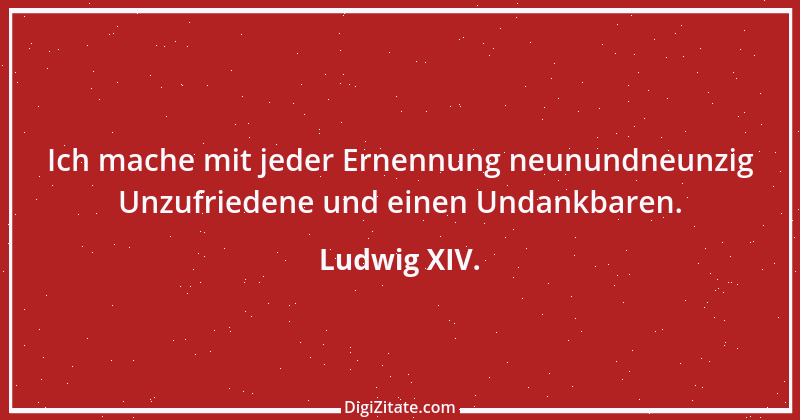 Zitat von Ludwig XIV. 6