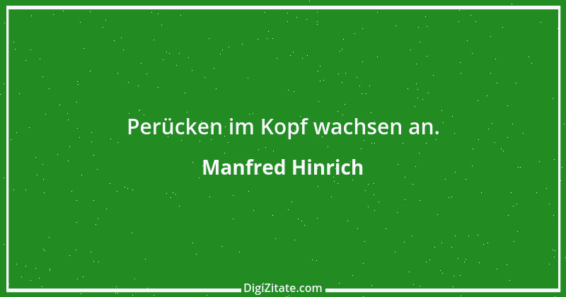 Zitat von Manfred Hinrich 1178