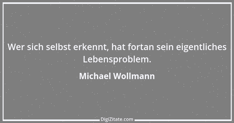 Zitat von Michael Wollmann 44