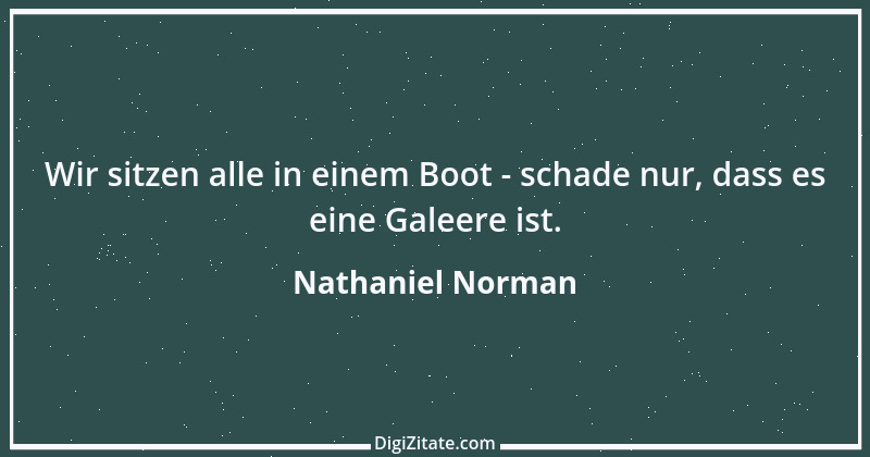 Zitat von Nathaniel Norman 1