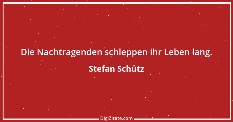 Zitat von Stefan Schütz 34