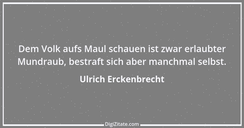 Zitat von Ulrich Erckenbrecht 507