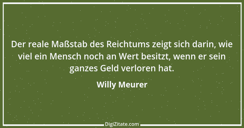 Zitat von Willy Meurer 305