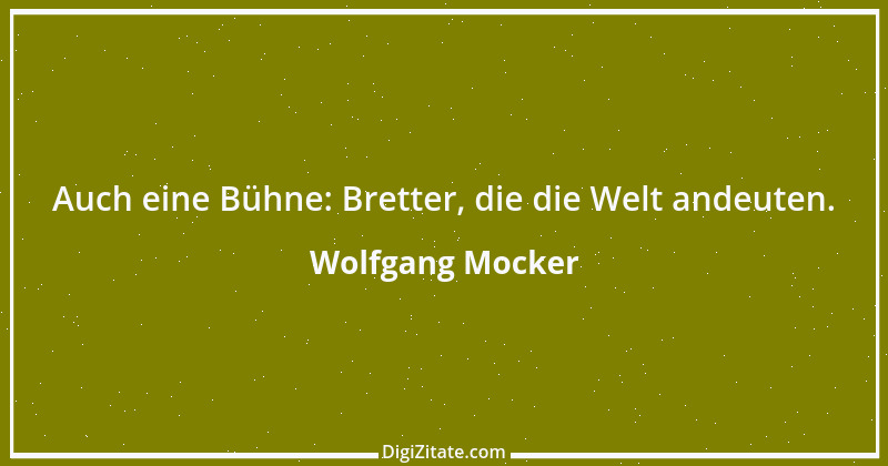 Zitat von Wolfgang Mocker 25