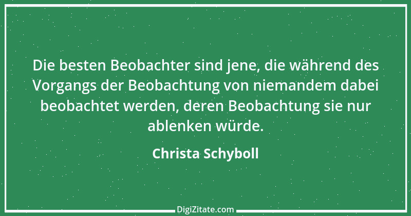 Zitat von Christa Schyboll 255