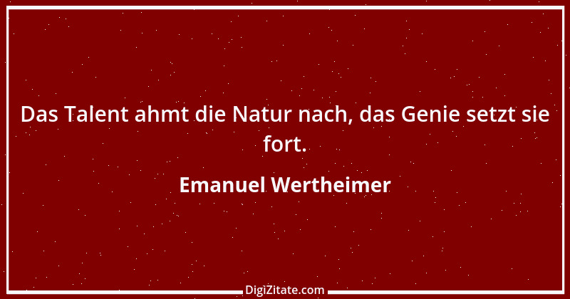 Zitat von Emanuel Wertheimer 80