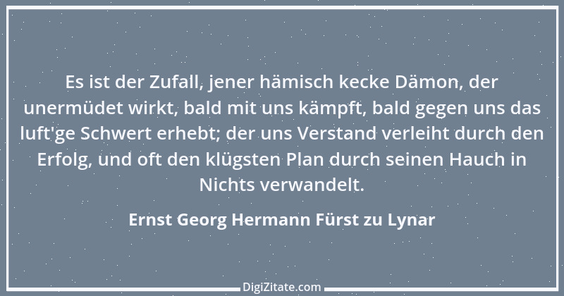 Zitat von Ernst Georg Hermann Fürst zu Lynar 1