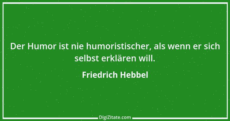 Zitat von Friedrich Hebbel 360