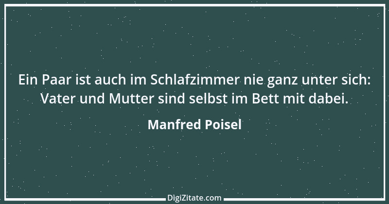 Zitat von Manfred Poisel 92