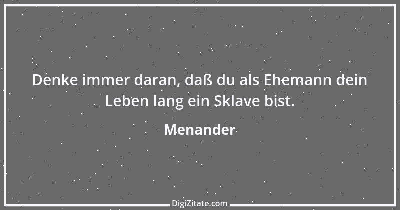 Zitat von Menander 39