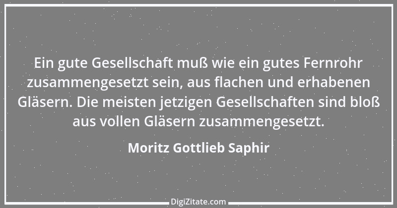 Zitat von Moritz Gottlieb Saphir 101