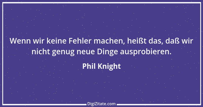 Zitat von Phil Knight 4