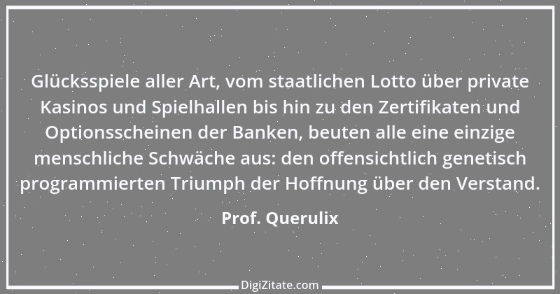 Zitat von Prof. Querulix 297