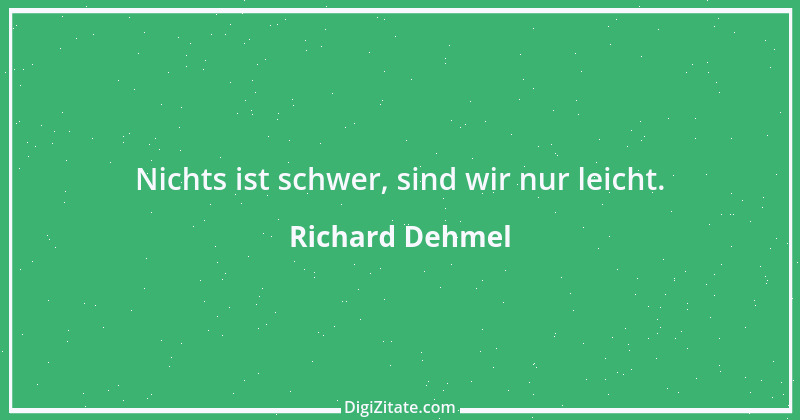 Zitat von Richard Dehmel 39