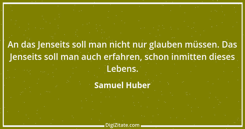 Zitat von Samuel Huber 6