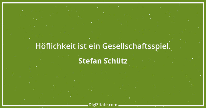 Zitat von Stefan Schütz 35