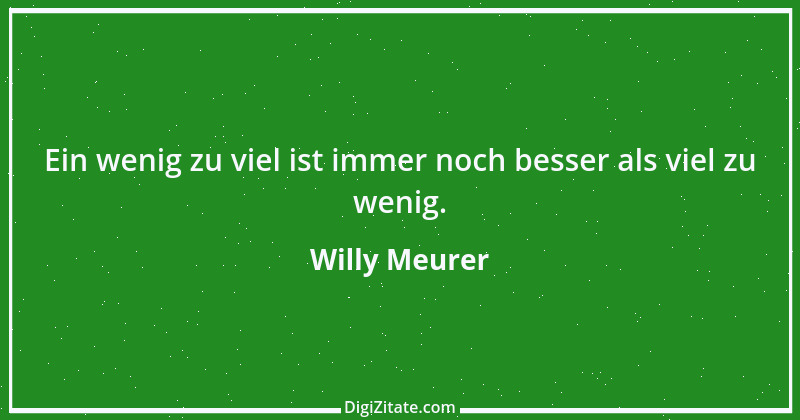 Zitat von Willy Meurer 306