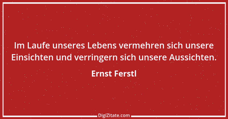 Zitat von Ernst Ferstl 2195