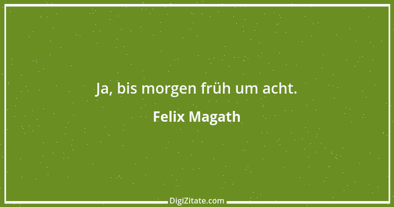 Zitat von Felix Magath 23