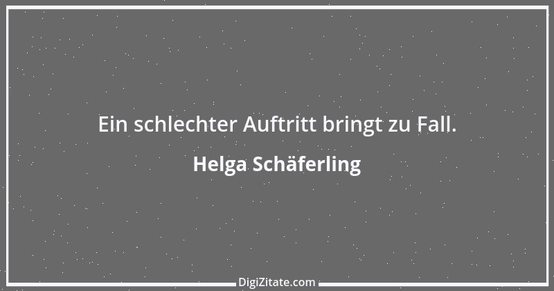 Zitat von Helga Schäferling 509