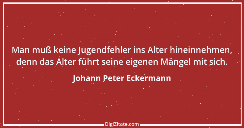 Zitat von Johann Peter Eckermann 1