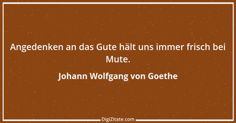 Zitat von Johann Wolfgang von Goethe 3754