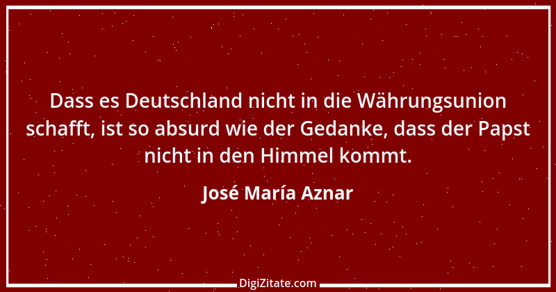 Zitat von José María Aznar 1