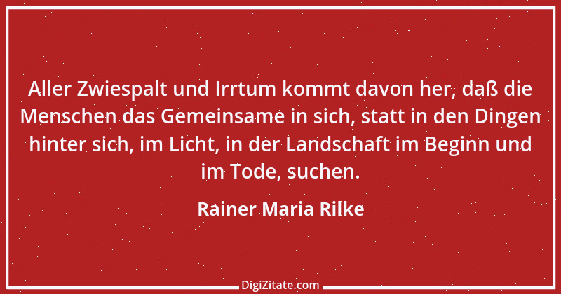 Zitat von Rainer Maria Rilke 299