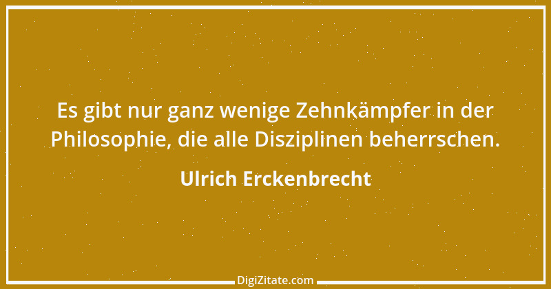 Zitat von Ulrich Erckenbrecht 257