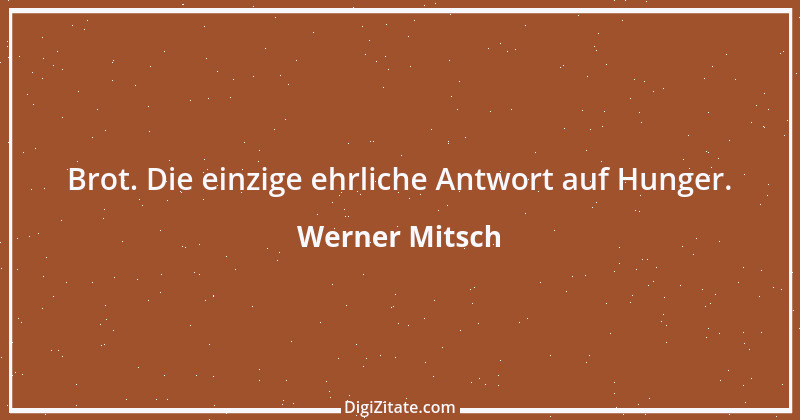 Zitat von Werner Mitsch 458