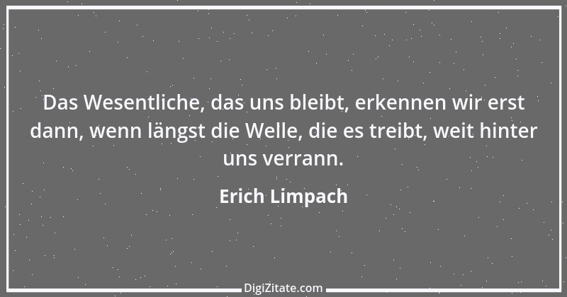 Zitat von Erich Limpach 165