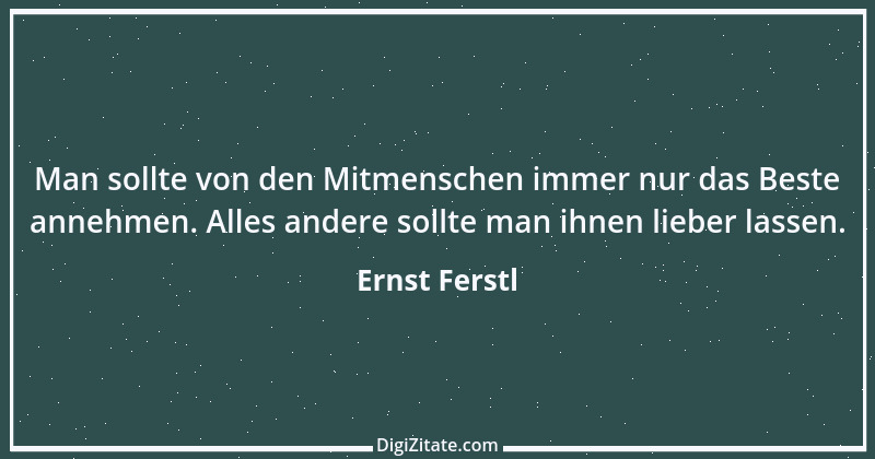 Zitat von Ernst Ferstl 447