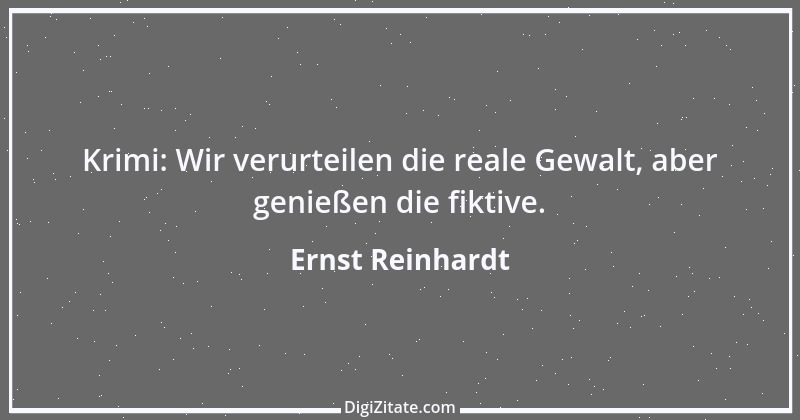 Zitat von Ernst Reinhardt 247