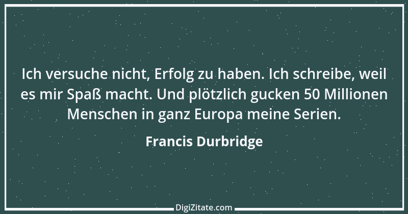 Zitat von Francis Durbridge 3