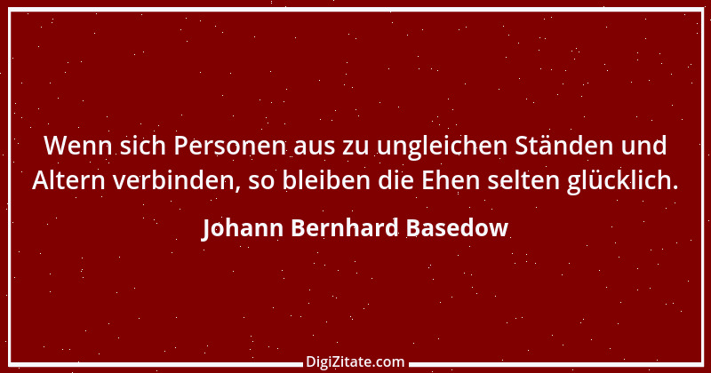 Zitat von Johann Bernhard Basedow 25