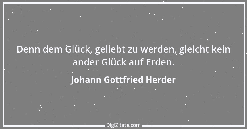 Zitat von Johann Gottfried Herder 320