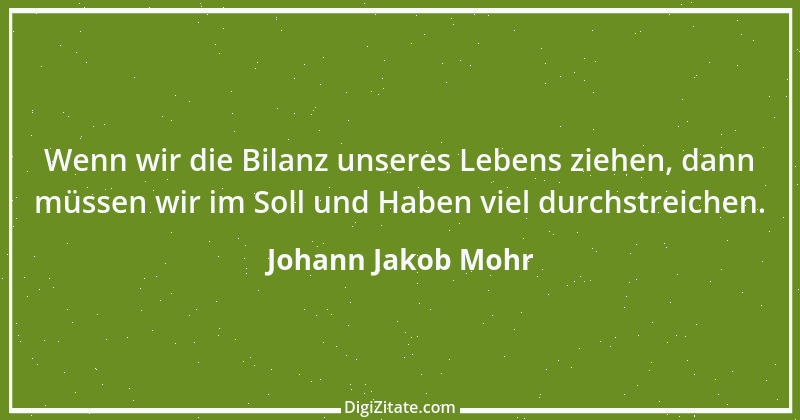 Zitat von Johann Jakob Mohr 40