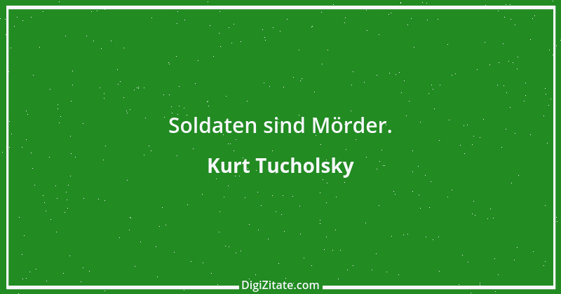 Zitat von Kurt Tucholsky 547