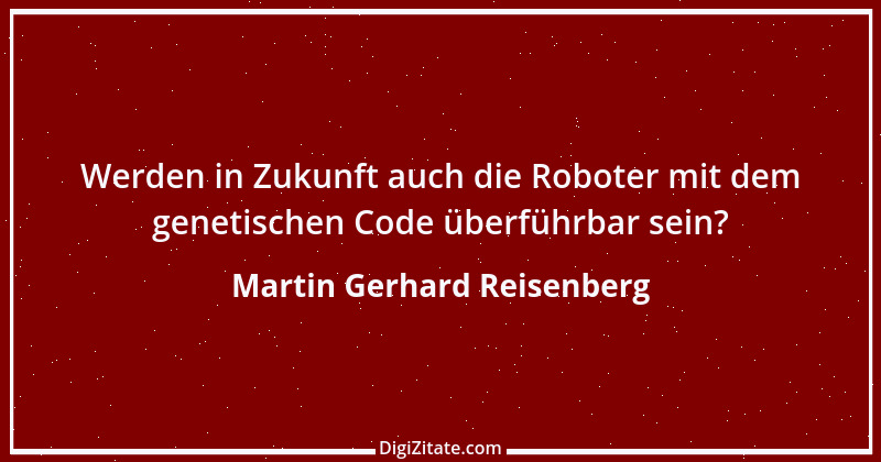 Zitat von Martin Gerhard Reisenberg 321