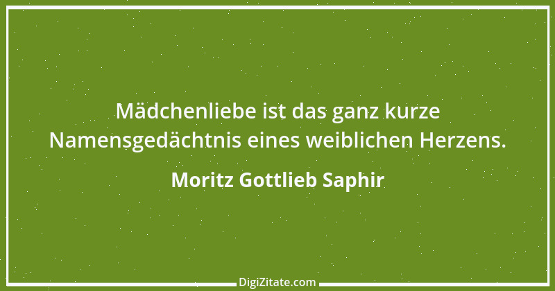 Zitat von Moritz Gottlieb Saphir 102