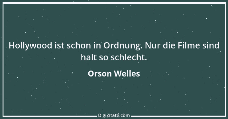 Zitat von Orson Welles 3