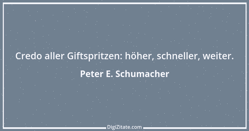 Zitat von Peter E. Schumacher 811